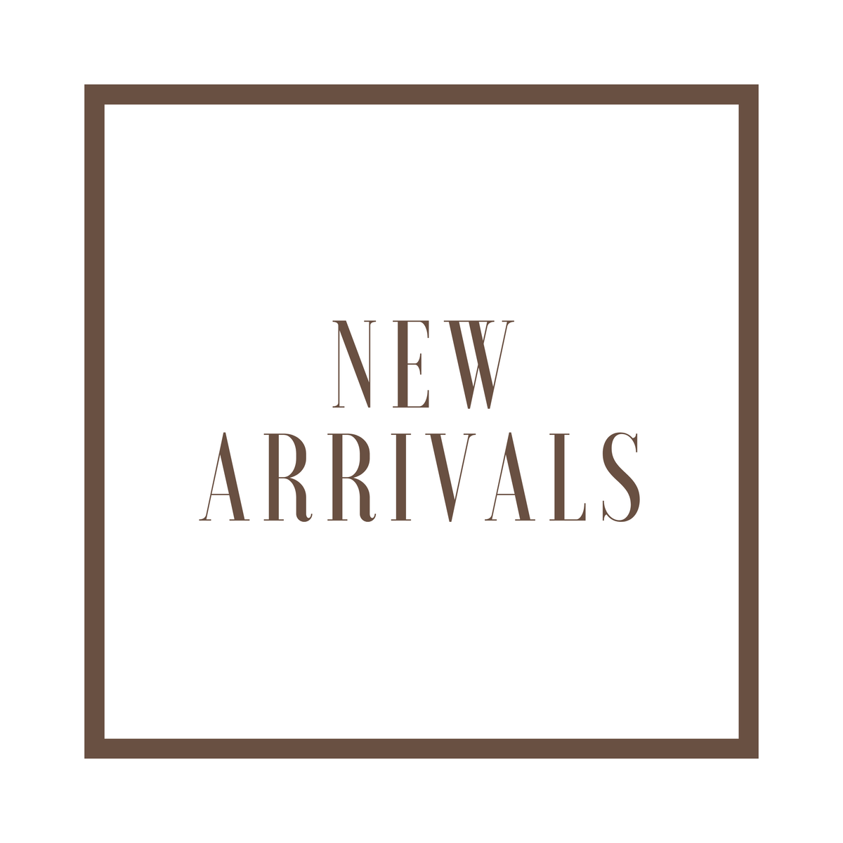 New Arrivals